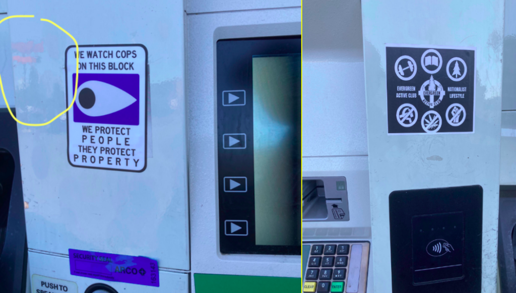 Two pics of gas pumps at an Arco station in Auburn WA. Left, a white nationalist sticker has been covered up. In the reflection on the pump, you can see a Las Margaritas sign. Right is a white nationalist sticker on the other side of that same pump.