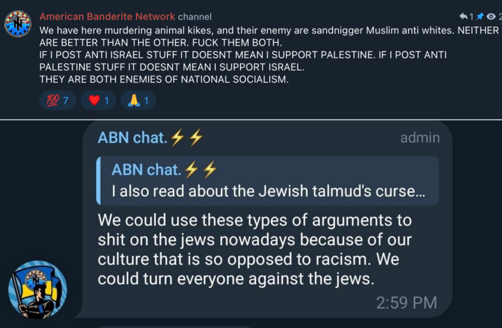 Two Telgram posts:

1 - ABN chat:
We have here murdering animal kikes, and their enemy are sandnigger Muslim anti whites. NEITHER
ARE BETTER THAN THE OTHER. FUCK THEM BOTH.

IF I POST ANTI ISRAEL STUFF IT DOESNT MEAN I SUPPORT PALESTINE. IF I POST ANTI

PALESTINE STUFF IT DOESNT MEAN I SUPPORT ISRAEL.

THEY ARE BOTH ENEMIES OF NATIONAL SOCIALISM.
 

2 - ABN chat:

We could use these types of arguments to
shit on the jews nowadays because of our
culture that is so opposed to racism. We
could turn everyone against the jews.